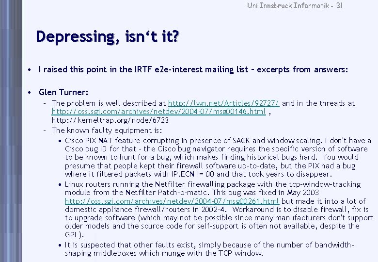 Uni Innsbruck Informatik - 31 Depressing, isn‘t it? • I raised this point in
