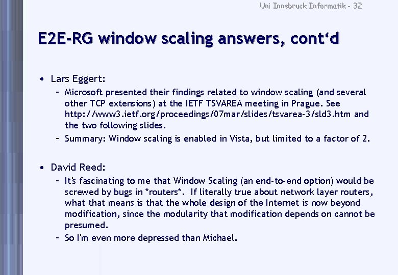 Uni Innsbruck Informatik - 32 E 2 E-RG window scaling answers, cont‘d • Lars