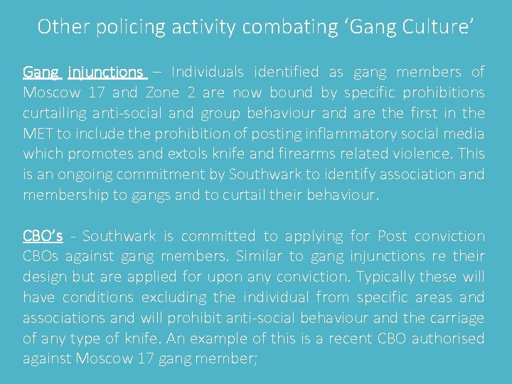 Other policing activity combating ‘Gang Culture’ Gang injunctions – Individuals identified as gang members