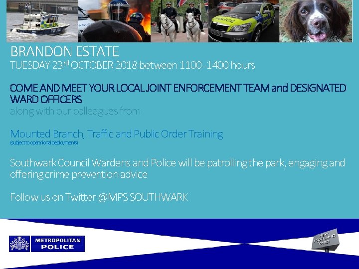 BRANDON ESTATE TUESDAY 23 rd OCTOBER 2018 between 1100 -1400 hours COME AND MEET