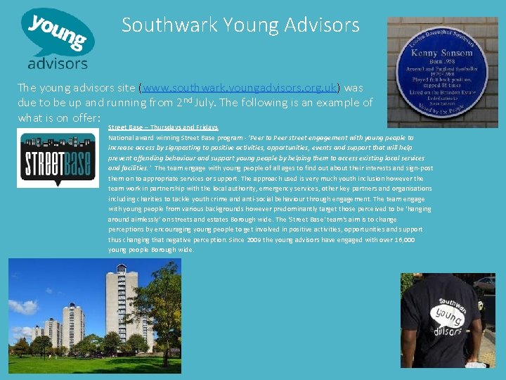 Southwark Young Advisors The young advisors site (www. southwark. youngadvisors. org. uk) was due