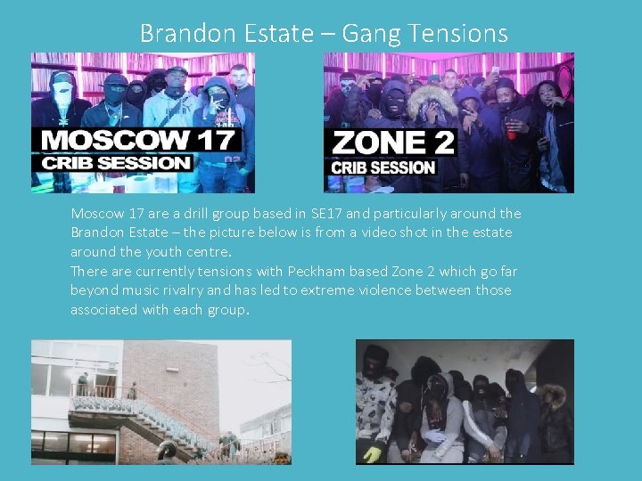 Brandon Estate – Gang Tensions Moscow 17 are a drill group based in SE