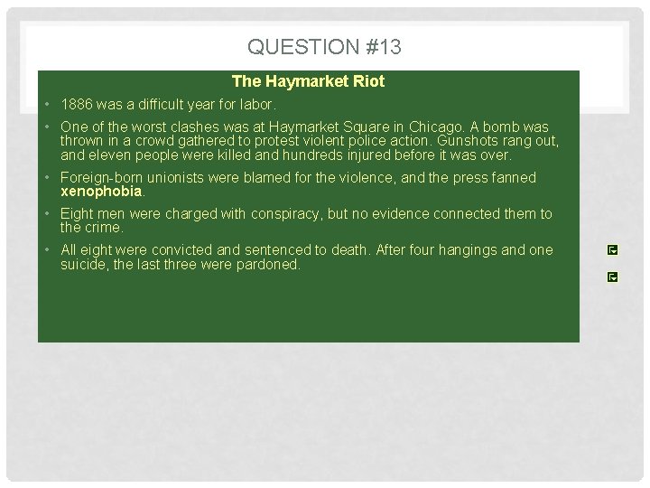 QUESTION #13 The Haymarket Riot • 1886 was a difficult year for labor. •