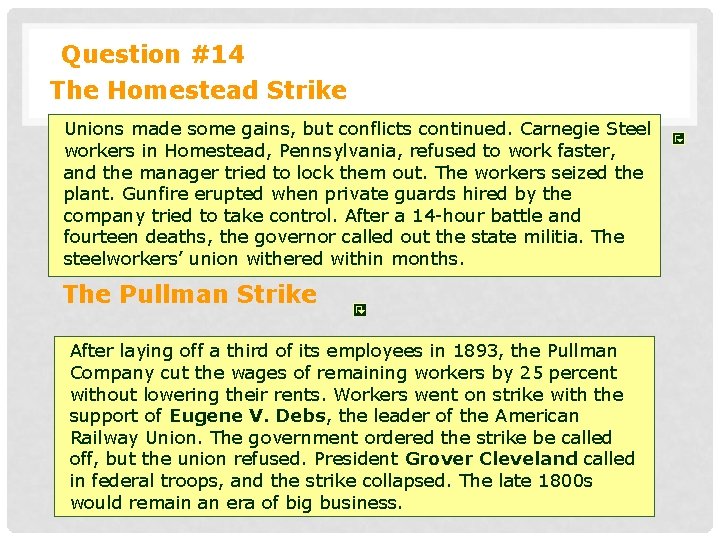 Question #14 The Homestead Strike Unions made some gains, but conflicts continued. Carnegie Steel