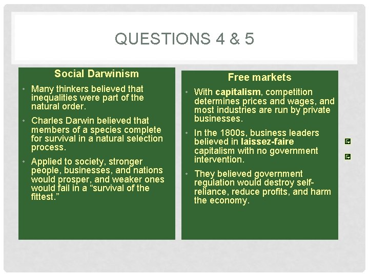 QUESTIONS 4 & 5 Social Darwinism • Many thinkers believed that inequalities were part