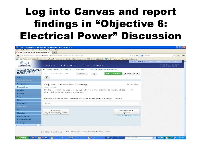 Log into Canvas and report findings in “Objective 6: Electrical Power” Discussion 