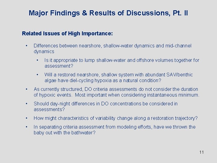 Major Findings & Results of Discussions, Pt. II Related Issues of High Importance: •