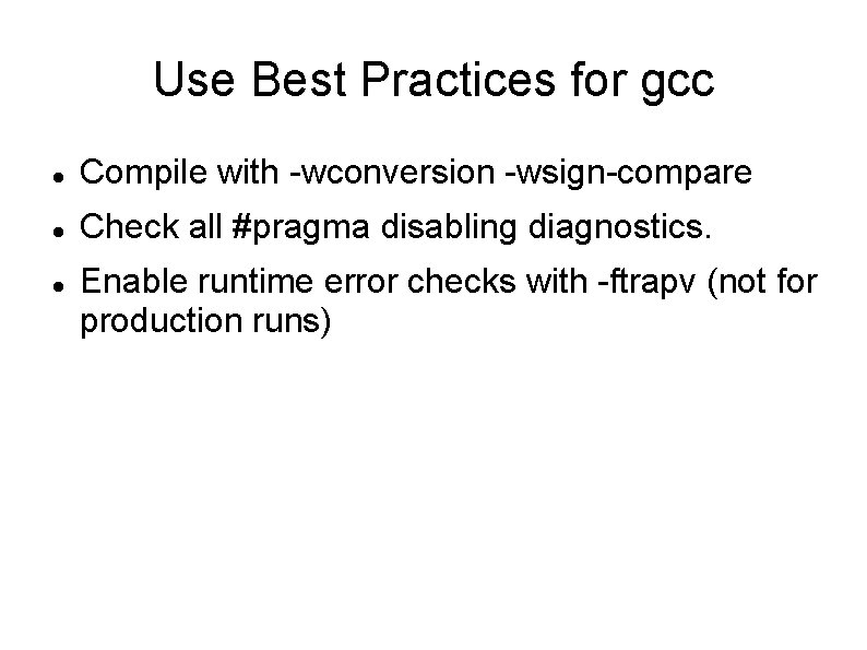 Use Best Practices for gcc Compile with -wconversion -wsign-compare Check all #pragma disabling diagnostics.