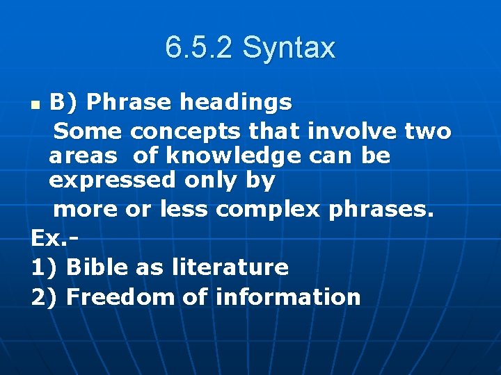 6. 5. 2 Syntax B) Phrase headings Some concepts that involve two areas of