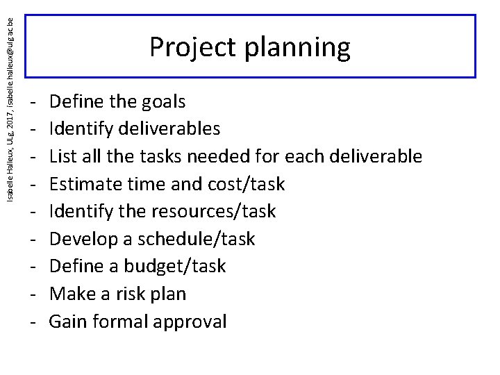 Isabelle Halleux, ULg, 2017, isabelle. halleux@ulg. ac. be Project planning - Define the goals