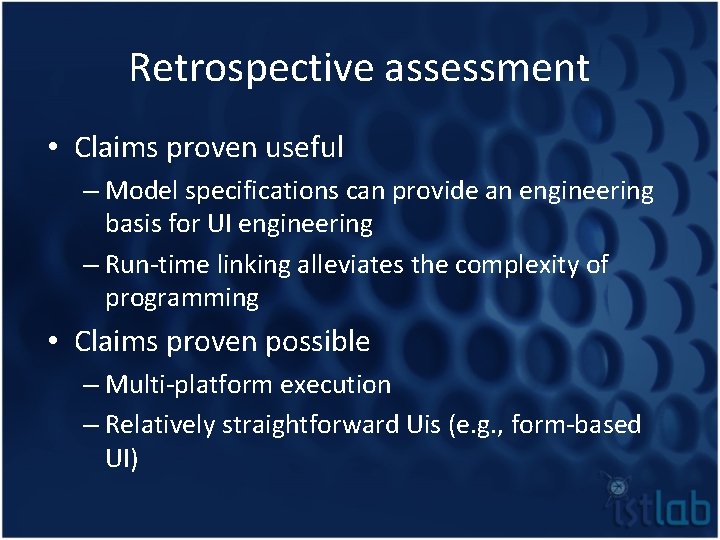 Retrospective assessment • Claims proven useful – Model specifications can provide an engineering basis