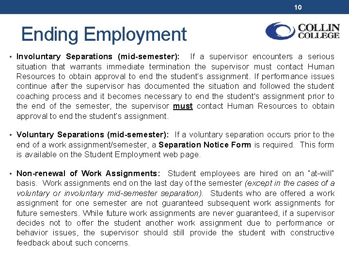 10 Ending Employment • Involuntary Separations (mid-semester): If a supervisor encounters a serious situation