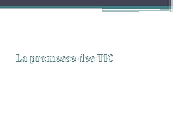 La promesse des TIC 