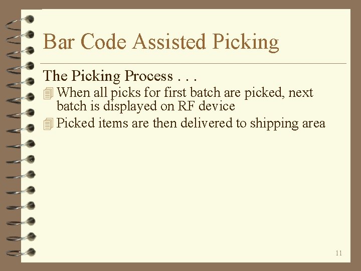 Bar Code Assisted Picking The Picking Process. . . 4 When all picks for