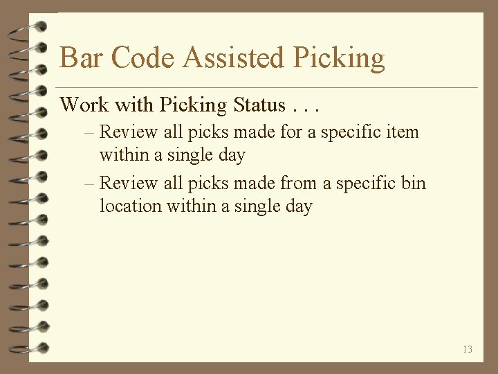 Bar Code Assisted Picking Work with Picking Status. . . – Review all picks