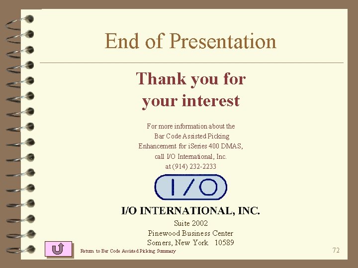 End of Presentation Thank you for your interest For more information about the Bar