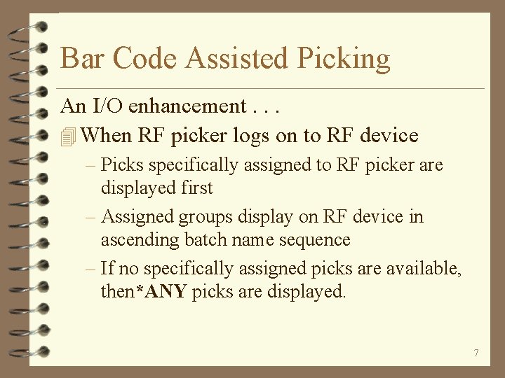 Bar Code Assisted Picking An I/O enhancement. . . 4 When RF picker logs