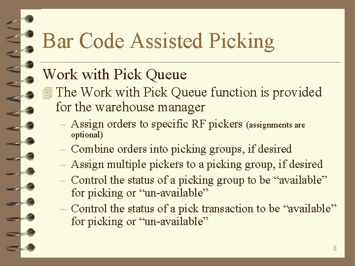 Bar Code Assisted Picking Work with Pick Queue 4 The Work with Pick Queue