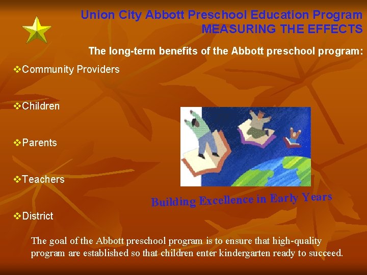 Union City Abbott Preschool Education Program MEASURING THE EFFECTS The long-term benefits of the