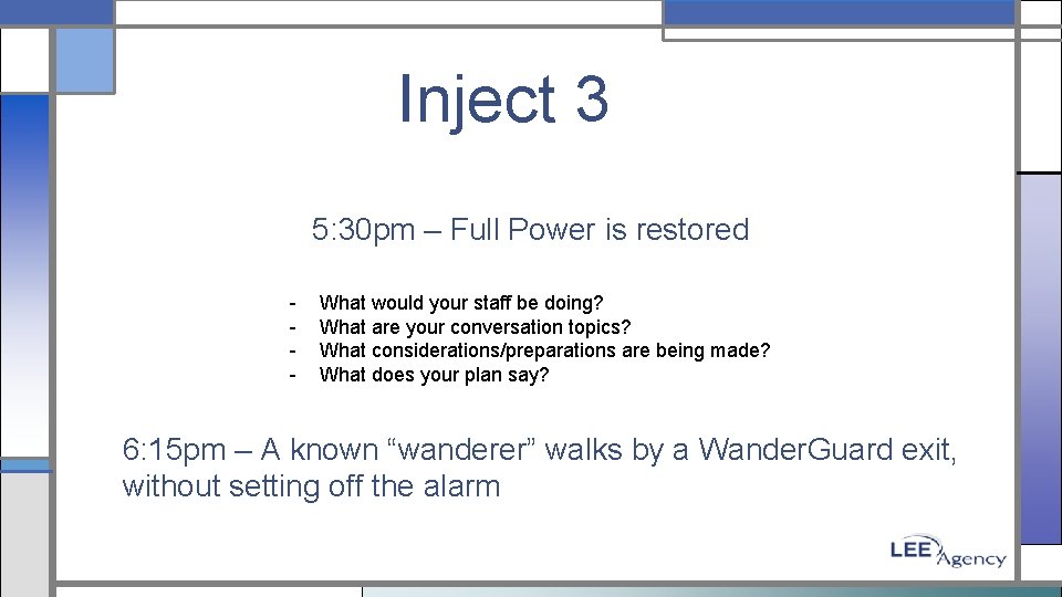 Inject 3 5: 30 pm – Full Power is restored - What would your
