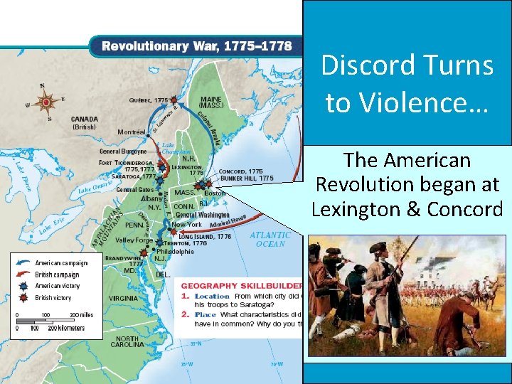 Discord Turns to Violence… The American Revolution began at Lexington & Concord 