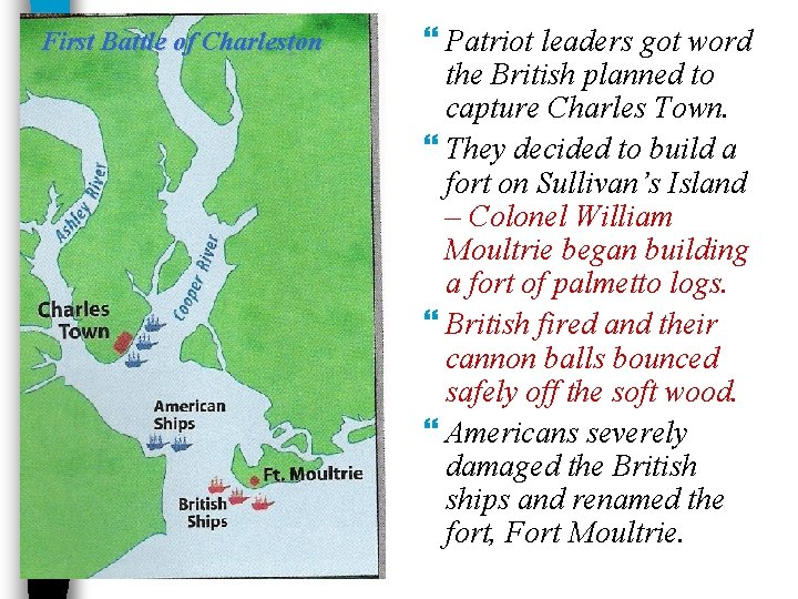 First Battle of Charleston Patriot leaders got word the British planned to capture Charles