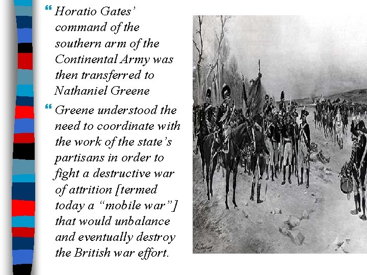  Horatio Gates’ command of the southern arm of the Continental Army was then