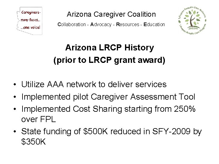 Arizona Caregiver Coalition Collaboration - Advocacy - Resources - Education Arizona LRCP History (prior