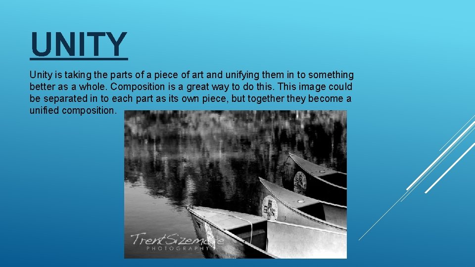 UNITY Unity is taking the parts of a piece of art and unifying them