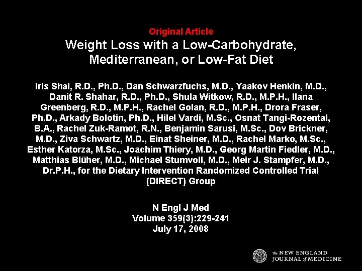 Original Article Weight Loss with a Low-Carbohydrate, Mediterranean, or Low-Fat Diet Iris Shai, R.