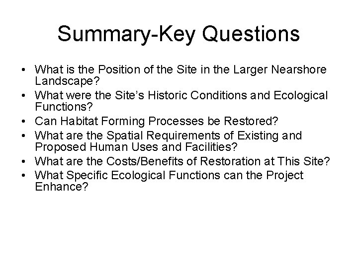 Summary-Key Questions • What is the Position of the Site in the Larger Nearshore