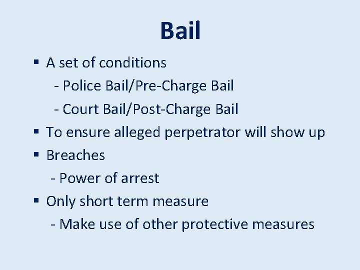 Bail § A set of conditions - Police Bail/Pre-Charge Bail - Court Bail/Post-Charge Bail
