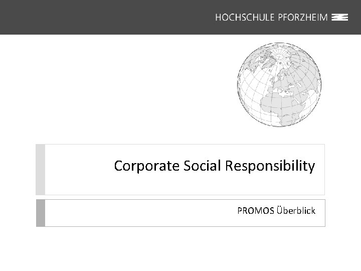 Corporate Social Responsibility PROMOS Überblick 