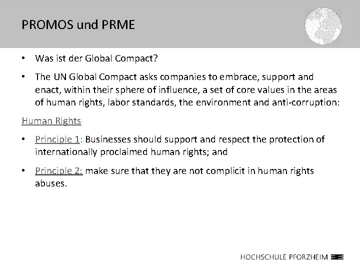 PROMOS und PRME • Was ist der Global Compact? • The UN Global Compact