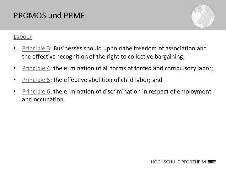PROMOS und PRME Labour • Principle 3: Businesses should uphold the freedom of association