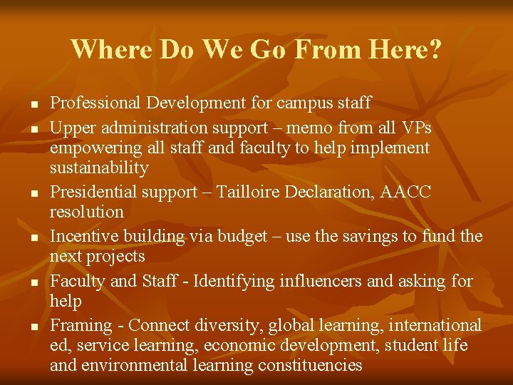Where Do We Go From Here? n n n Professional Development for campus staff