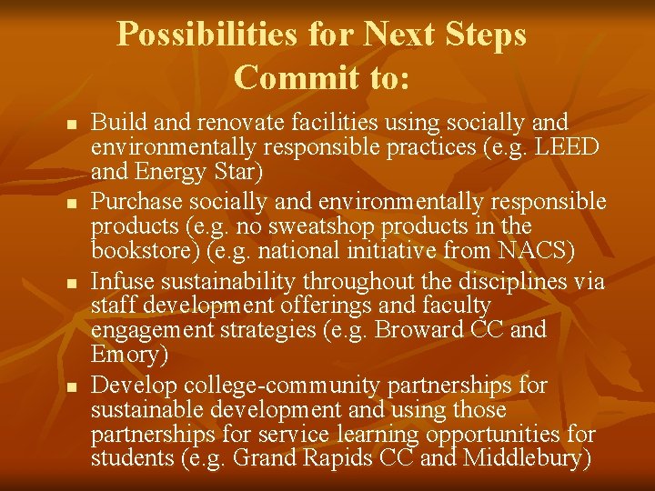 Possibilities for Next Steps Commit to: n n Build and renovate facilities using socially