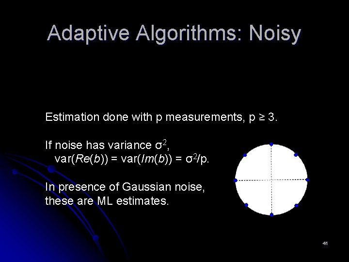 Adaptive Algorithms: Noisy Estimation done with p measurements, p ≥ 3. If noise has