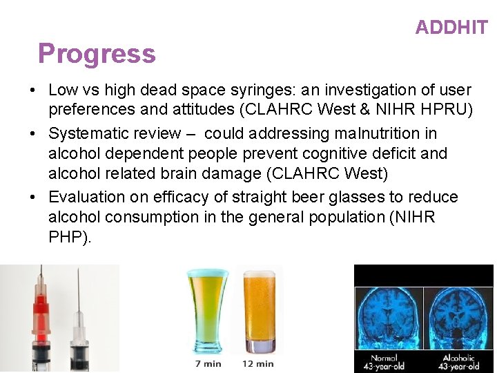 Progress ADDHIT • Low vs high dead space syringes: an investigation of user preferences