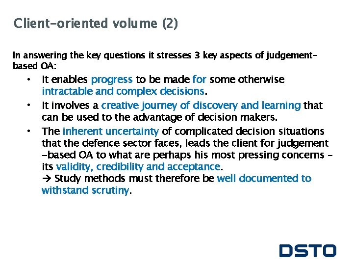 Client-oriented volume (2) In answering the key questions it stresses 3 key aspects of