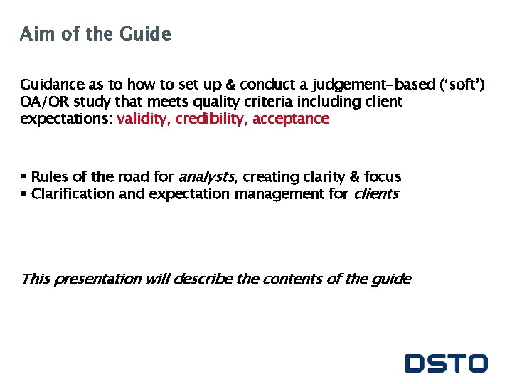 Aim of the Guidance as to how to set up & conduct a judgement-based
