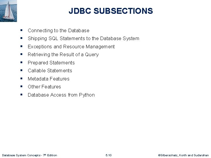 JDBC SUBSECTIONS § § § § § Connecting to the Database Shipping SQL Statements