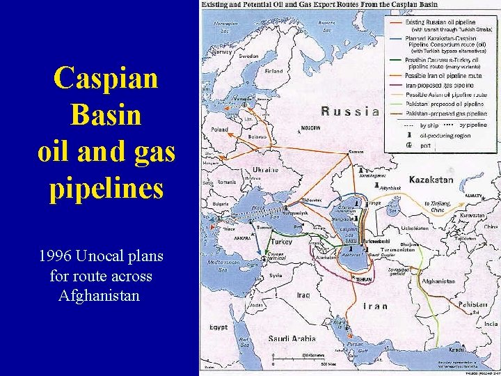 Caspian Basin oil and gas pipelines 1996 Unocal plans for route across Afghanistan 