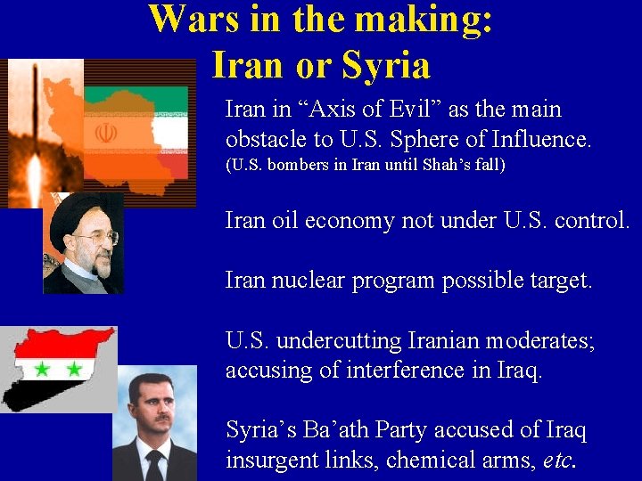 Wars in the making: Iran or Syria Iran in “Axis of Evil” as the