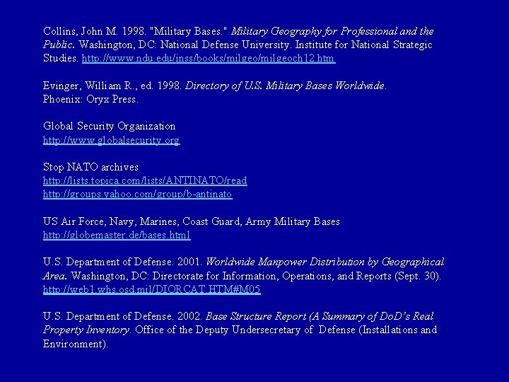 Collins, John M. 1998. "Military Bases. " Military Geography for Professional and the Public.