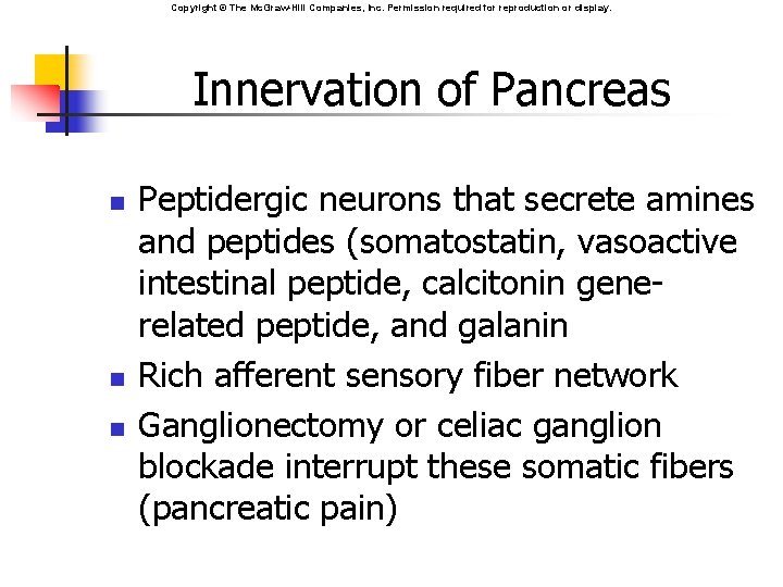 Copyright © The Mc. Graw-Hill Companies, Inc. Permission required for reproduction or display. Innervation