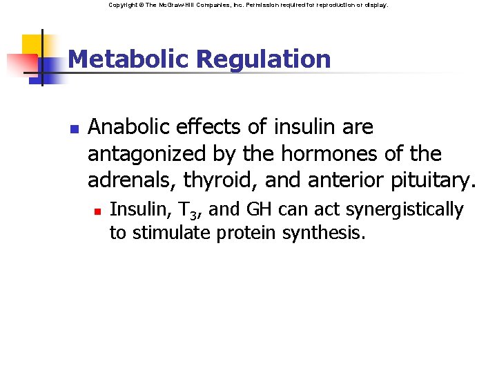 Copyright © The Mc. Graw-Hill Companies, Inc. Permission required for reproduction or display. Metabolic