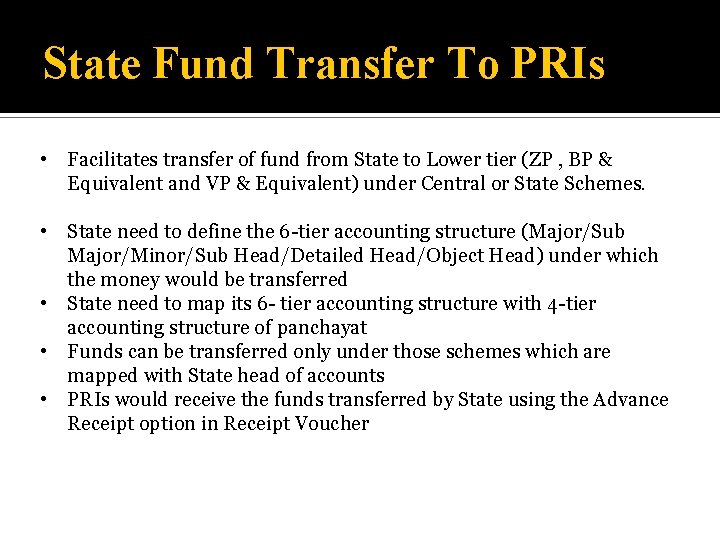 State Fund Transfer To PRIs • Facilitates transfer of fund from State to Lower