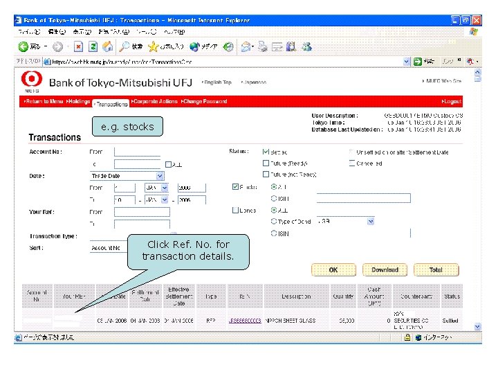 e. g. stocks Click Ref. No. for transaction details. 
