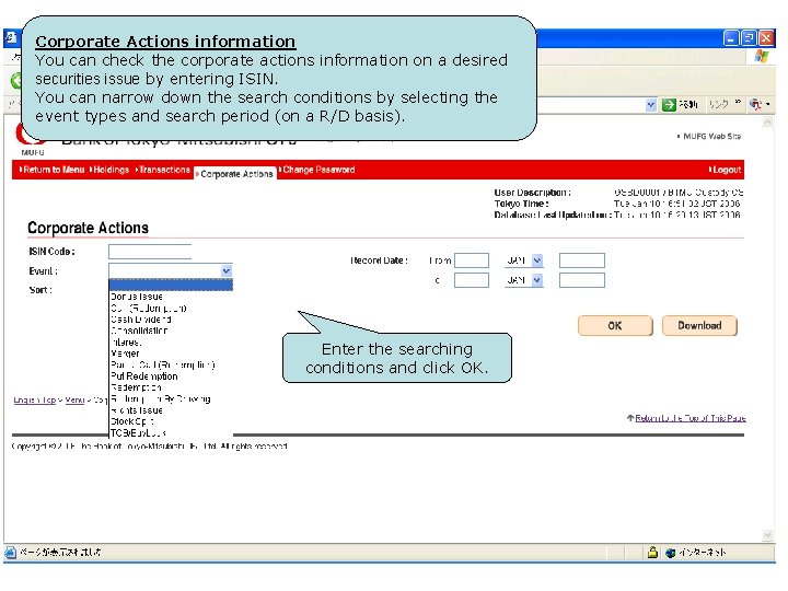 Corporate Actions information You can check the corporate actions information on a desired securities